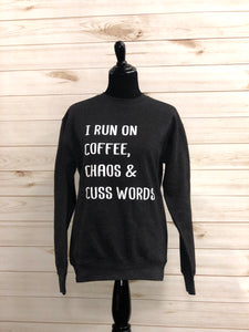 Coffee, Chaos & Cuss Words Crew Neck Sweatshirt