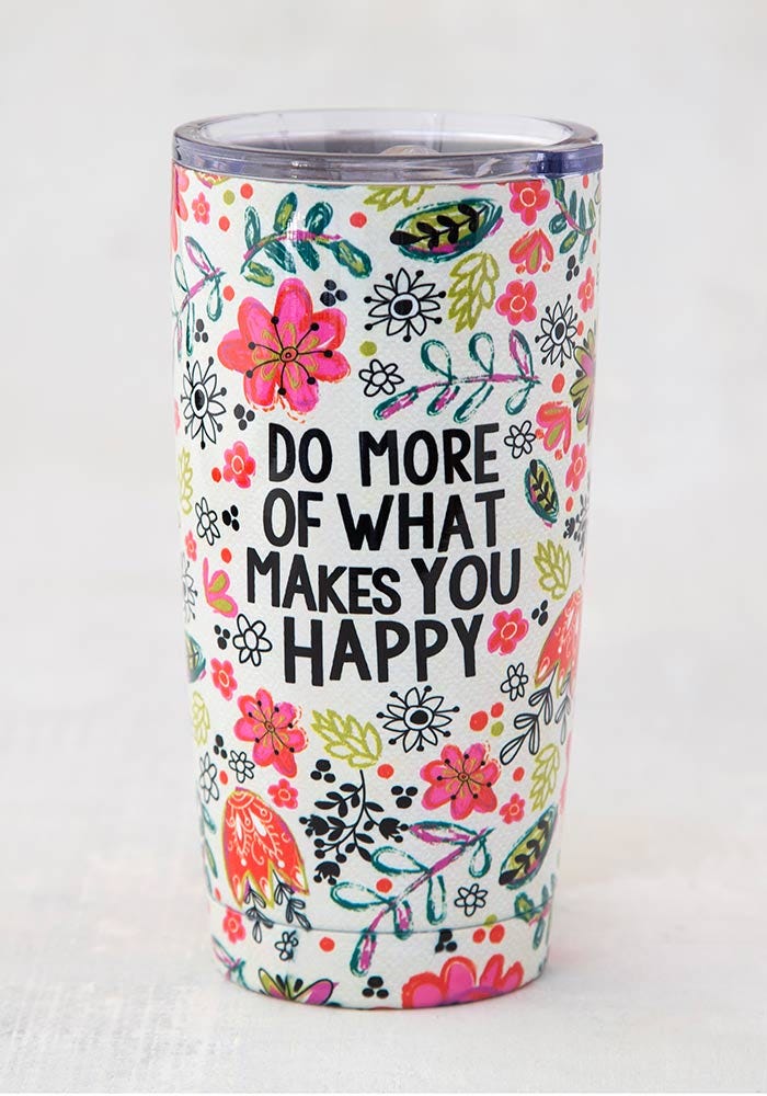 What Makes You Happy Tumbler